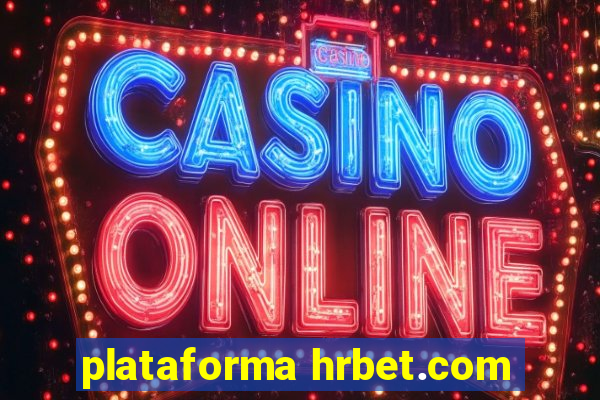 plataforma hrbet.com